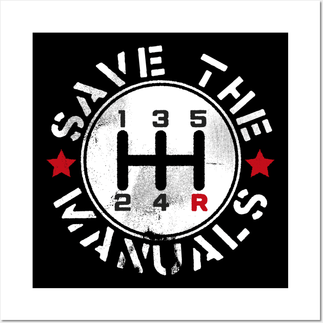 Save The Manuals Wall Art by cowyark rubbark